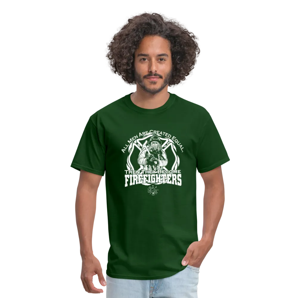 All Men Are Created Equal Then They Become Firefighters Men's T-Shirt
