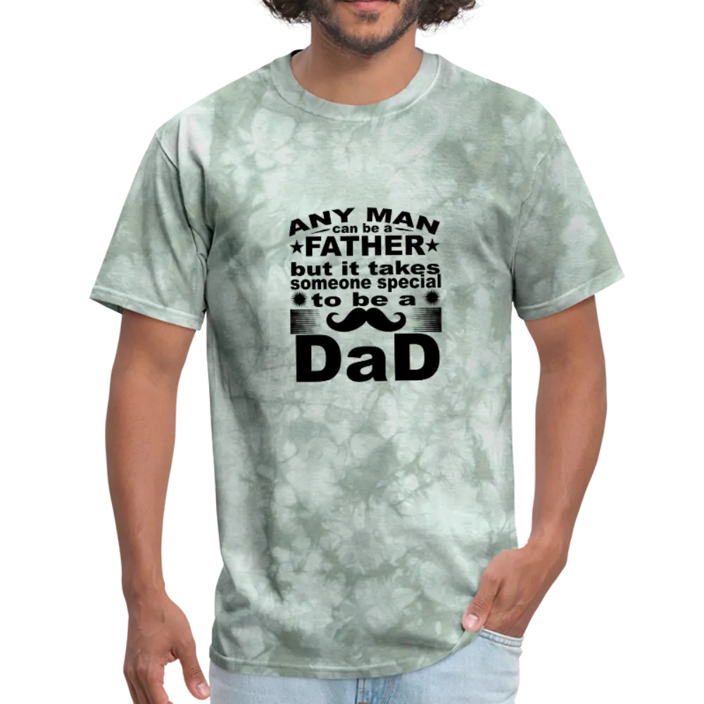 Any Man Can Be A Father But It Takes Someone Special To Be A Dad Men's T-Shirt