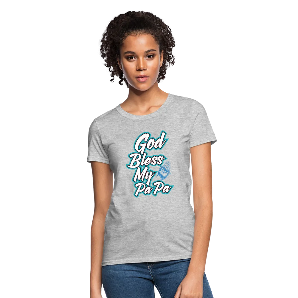 God Bless My PaPa Women's T-Shirt