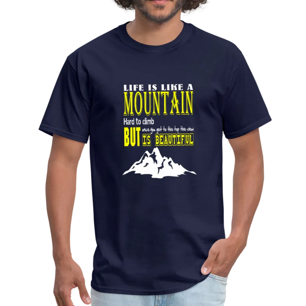 Life is Like A Mountain Men's T-Shirt
