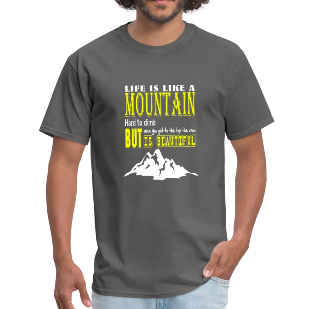 Life is Like A Mountain Men's T-Shirt