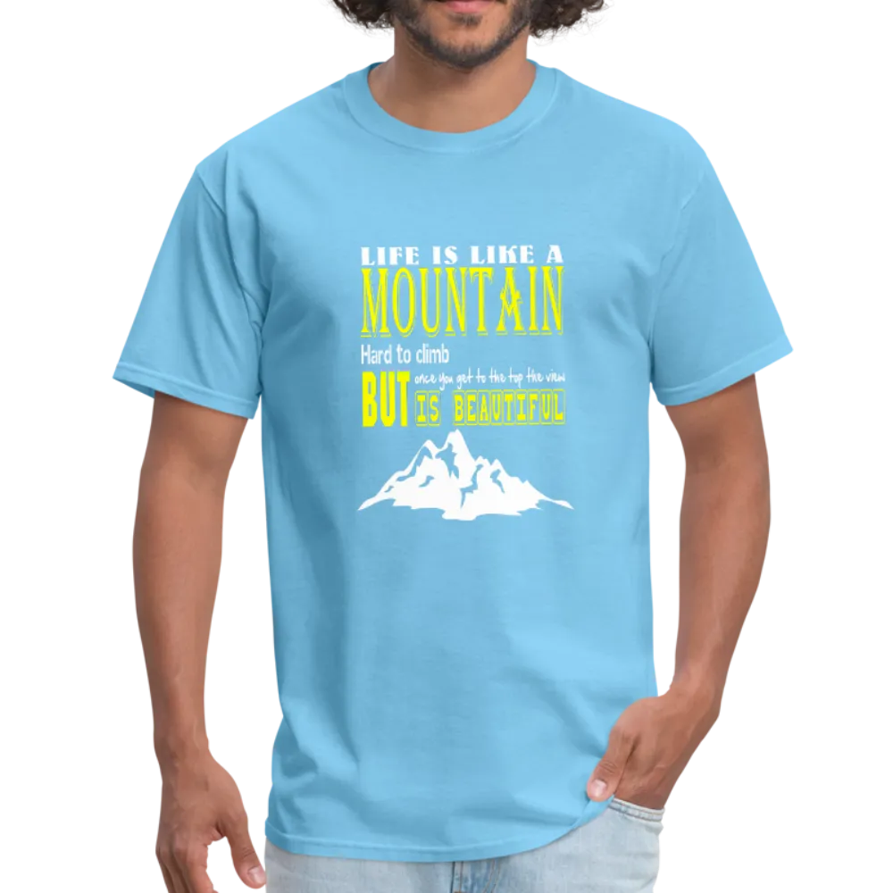 Life is Like A Mountain Men's T-Shirt