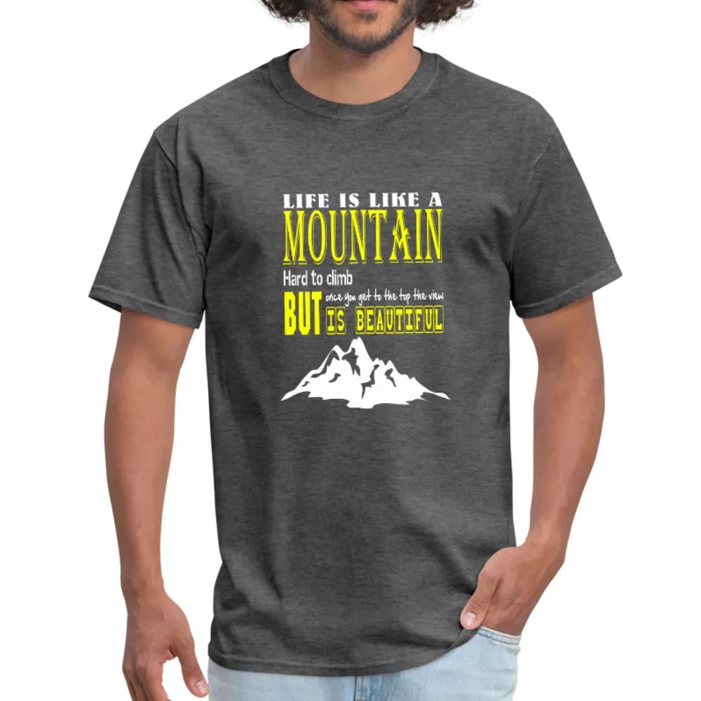 Life is Like A Mountain Men's T-Shirt